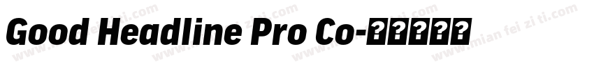 Good Headline Pro Co字体转换